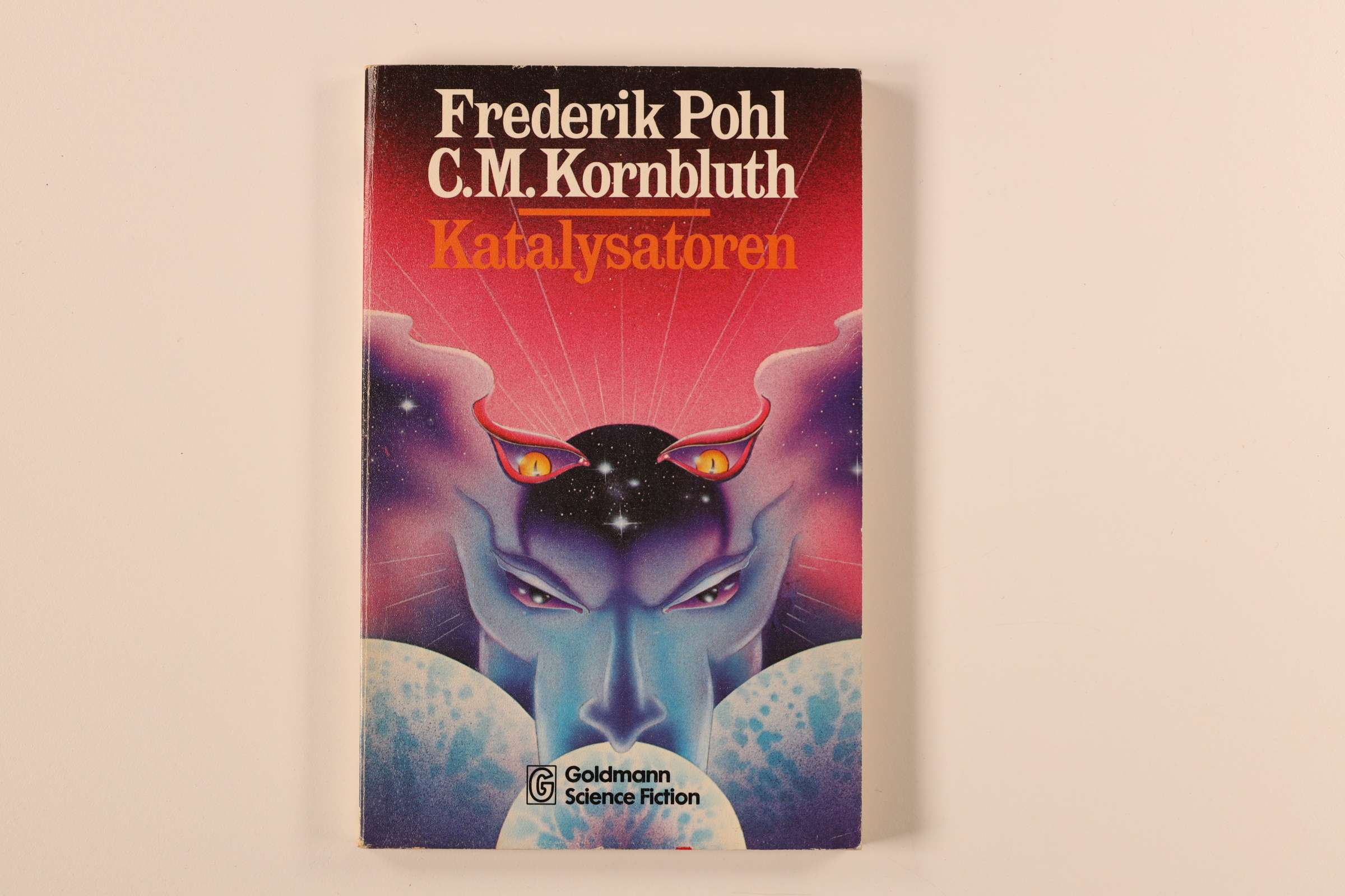 KATALYSATOREN. Science-fiction-Erzählungen = The wonder effect - Pohl, Frederik; Kornbluth, Cyril M.; ;