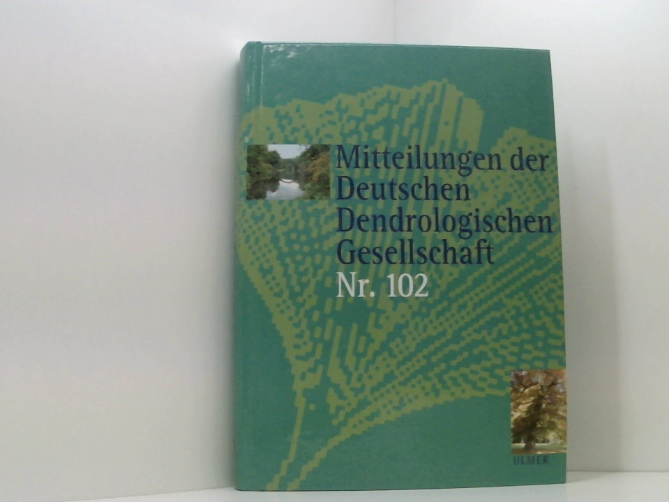Mitteilungen der Deutschen Dendrologischen Gesellschaft Band 102