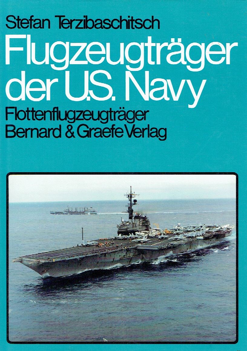 Flugzeugträger der U.S.-Navy, Bd.1, Flottenflugzeugträger. - Terzibaschitsch, Stefan
