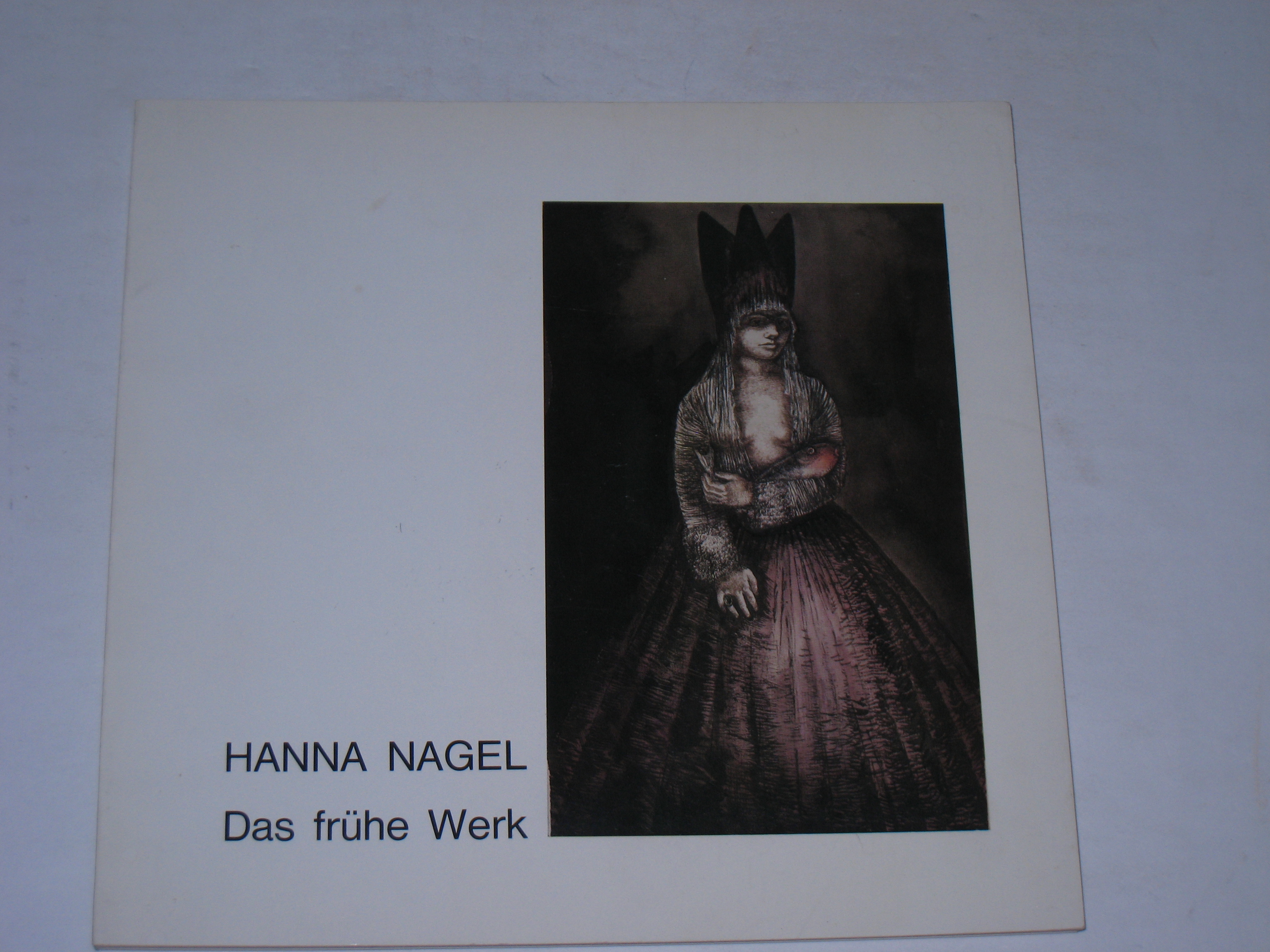Hanna Nagel. Das frühe Werk. - Hofstätter, Hans
