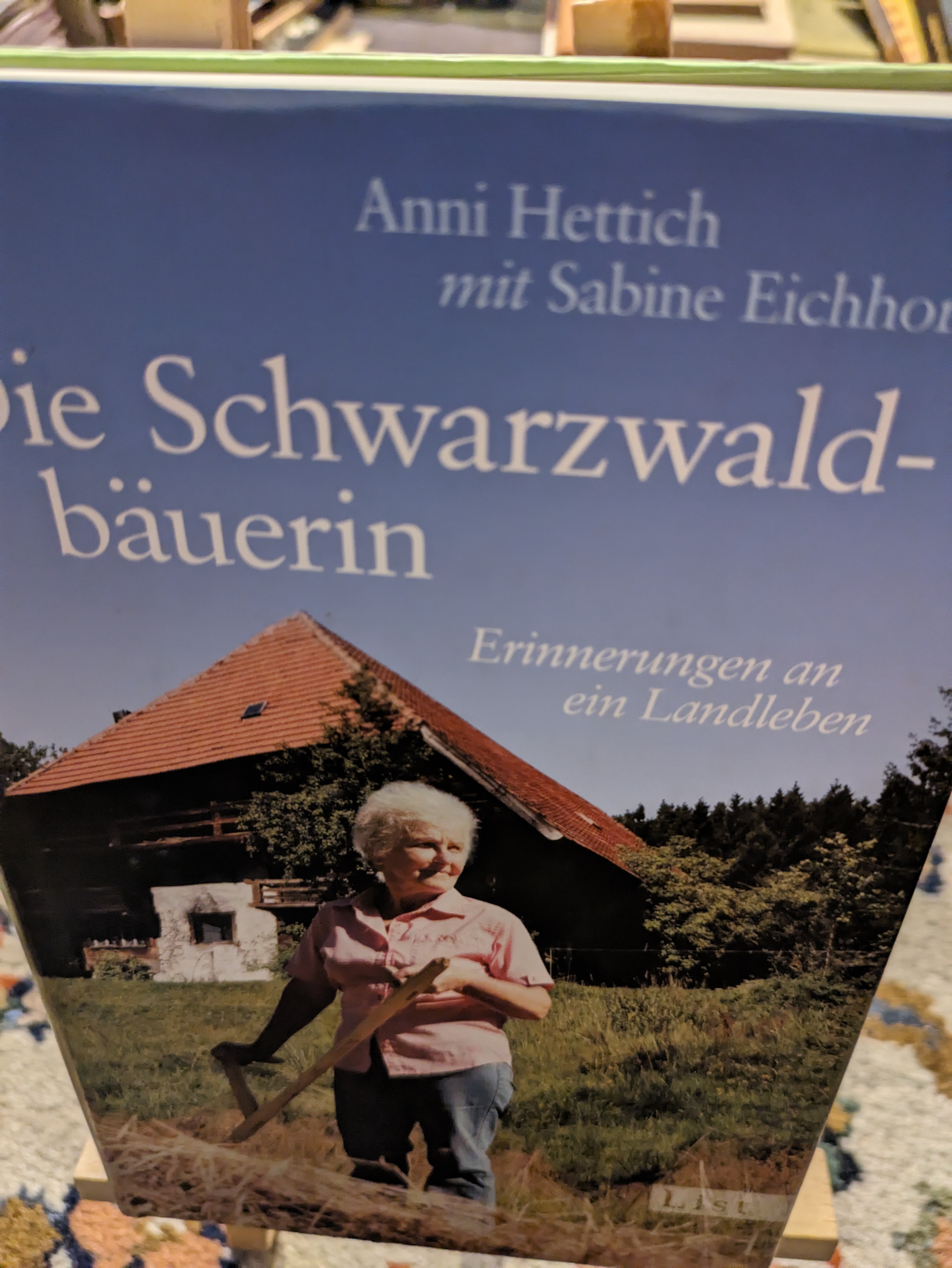 Die Schwarzwaldbäuerin, Erinnerungen an ein Landleben - Hettich Anni, Eichhorst Sabine