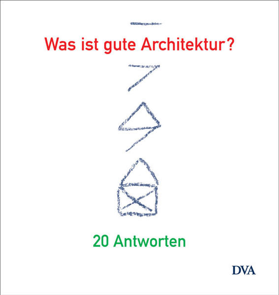 Was ist gute Architektur?: 21 Antworten 21 Antworten - Tietz, Jürgen und Jürgen Tietz