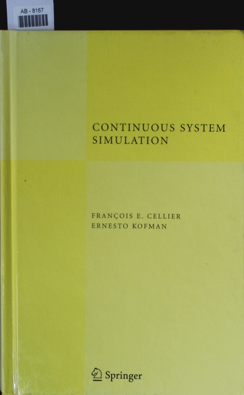 Continuous System Simulation. - Cellier, François E.; Kofman, Ernesto