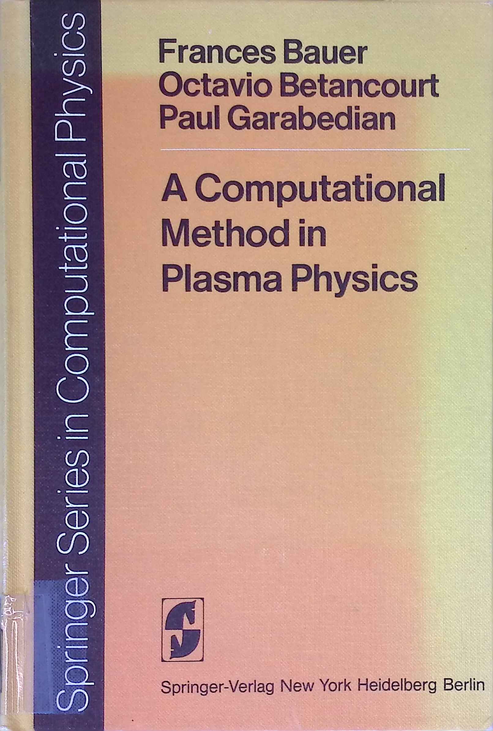 A Computational Method in Plasma Physics. Springer Series in Computational Physics. - Betancourt, O., F. Bauer and P. Garabedian
