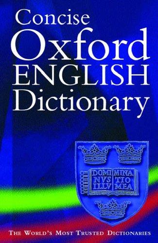 Concise Oxford English Dictionary: 11th edition revised - H.W. Fowler