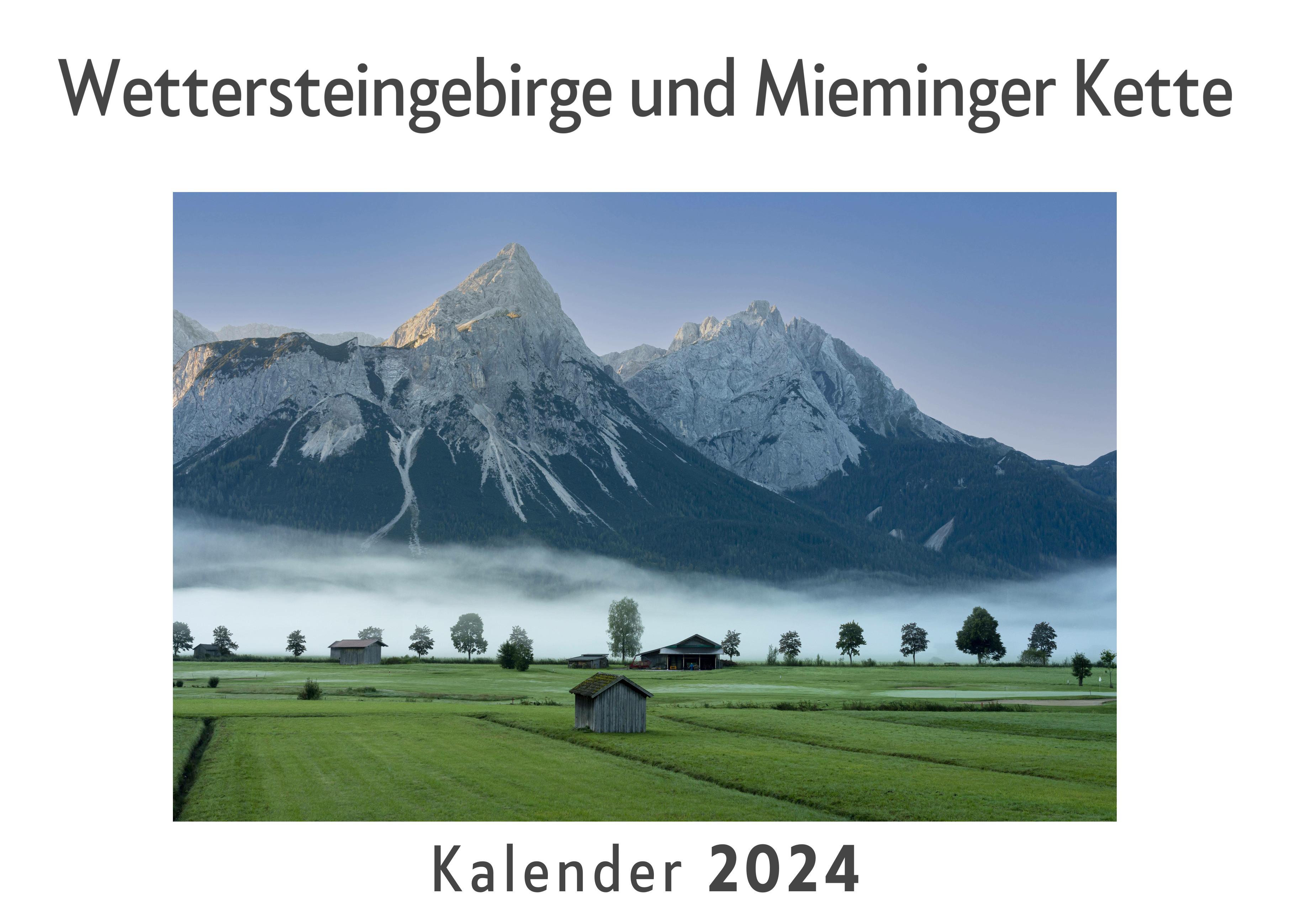 Wettersteingebirge und Mieminger Kette (Wandkalender 2024, Kalender DIN A4 quer, Monatskalender im Querformat mit Kalendarium, Das perfekte Geschenk) - Müller, Anna