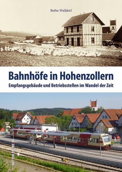 Bahnhöfe in Hohenzollern - Botho Walldorf