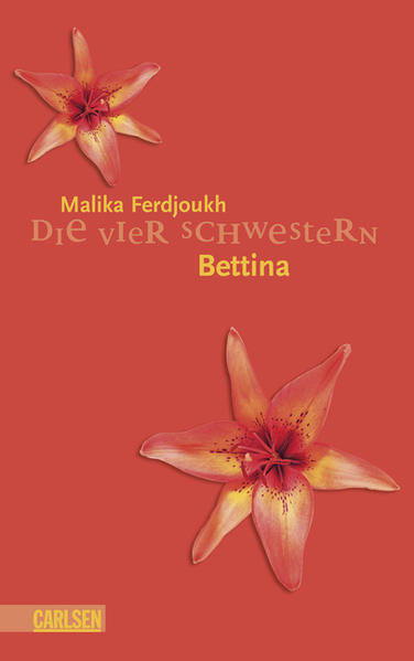Bettina (Die vier Schwestern, Band 3) - Ott, Bernadette und Malika Ferdjoukh