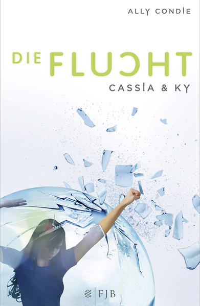 Cassia & Ky ? Die Flucht - Condie, Ally und Stefanie Schäfer