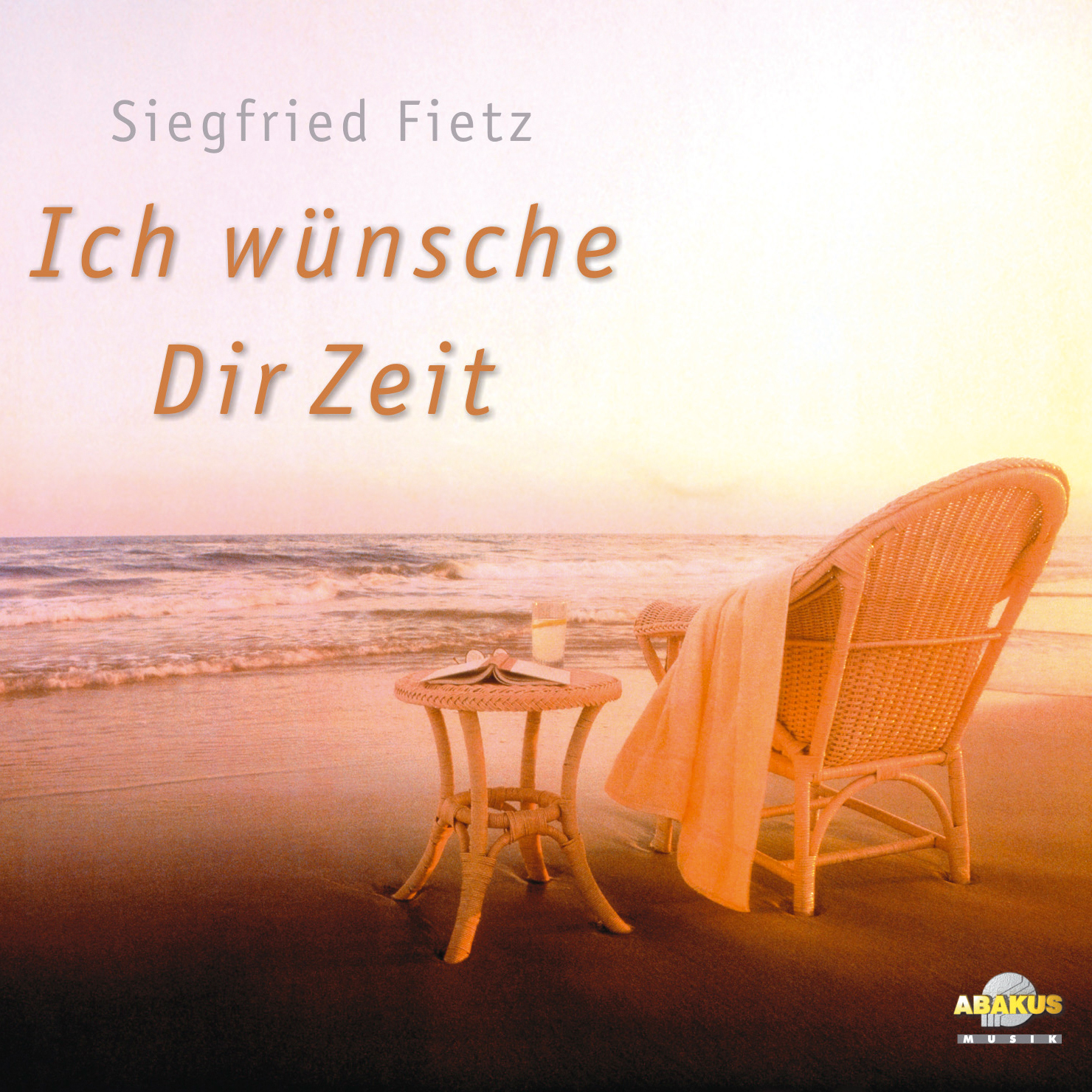 Ich wünsche Dir Zeit - Fietz, Siegfried,Michler, Elli,Strauss, Michael F