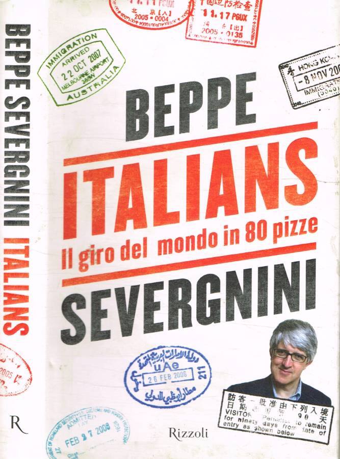 Italians Il giro del mondo in 80 pizze - Severgnini Beppe