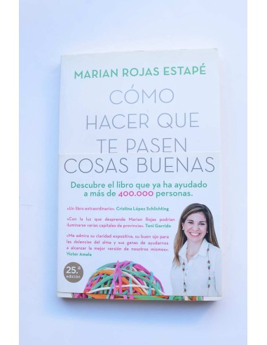 Cómo hacer que te pasen cosas buenas (Edición especial) - Marian Rojas  Estapé