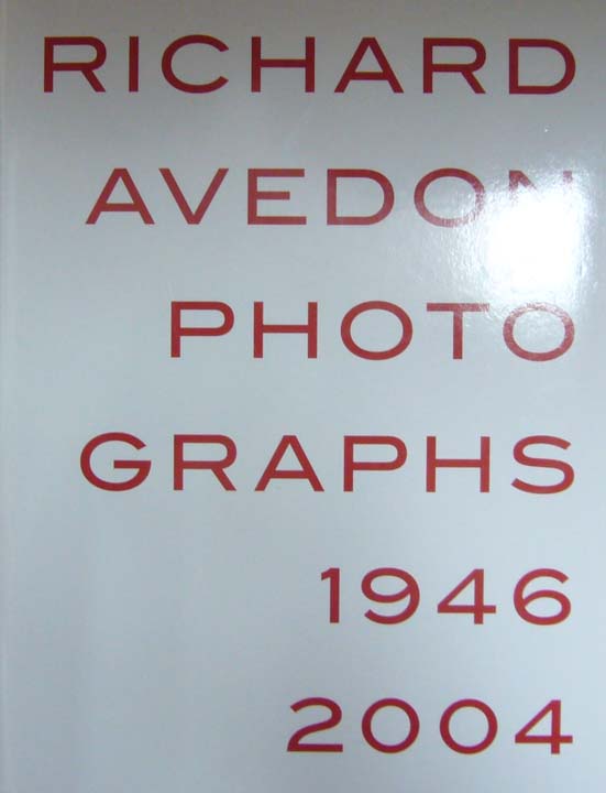 Photographs 1946 - 2004 - Avedon, Richard - Michael Juul Holm [Editor/Herausgeber]