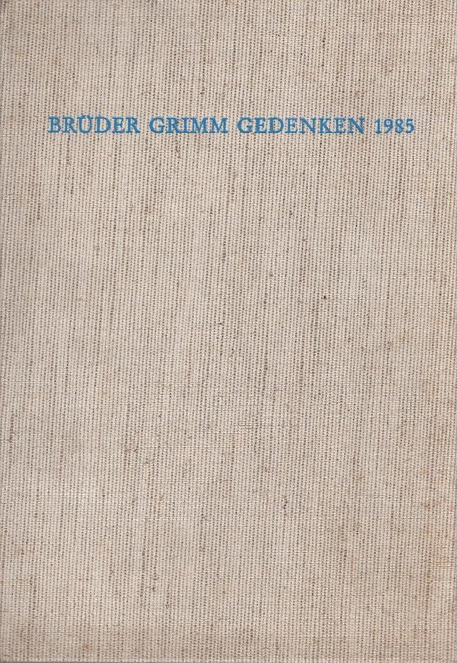 Brüder-Grimm-Gedenken; Band. 5. Brüder-Grimm-Gesellschaft: Schriften der Brüder-Grimm-Gesellschaft ; Nr. 11 - Ludwig: Denecke