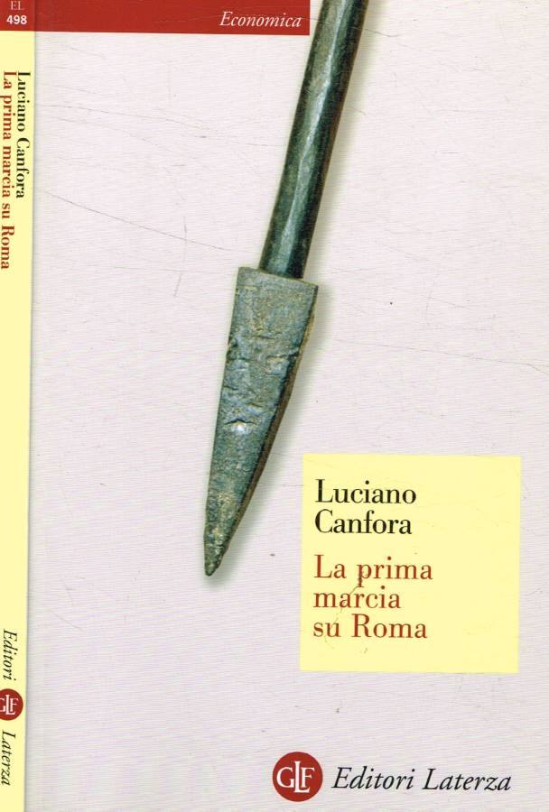La prima marcia su Roma - Canfora Luciano