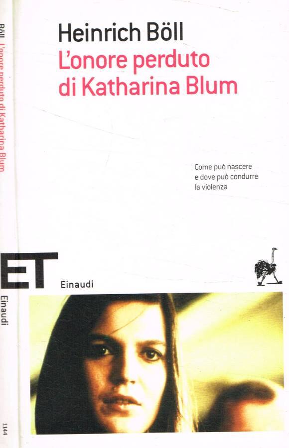 L'onore perduto di Katharina Blum - Böll Heinrich