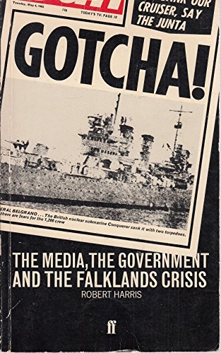 Gotcha: Media, the Government and the Falklands Crisis - Harris, Robert