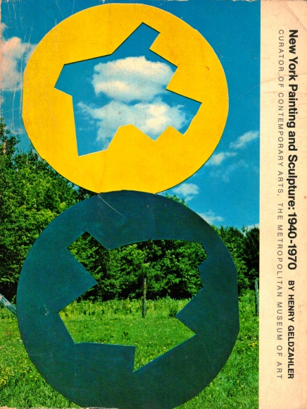 New York Painting and Sculpture, 1940-1970 - Geldzahler, Henry