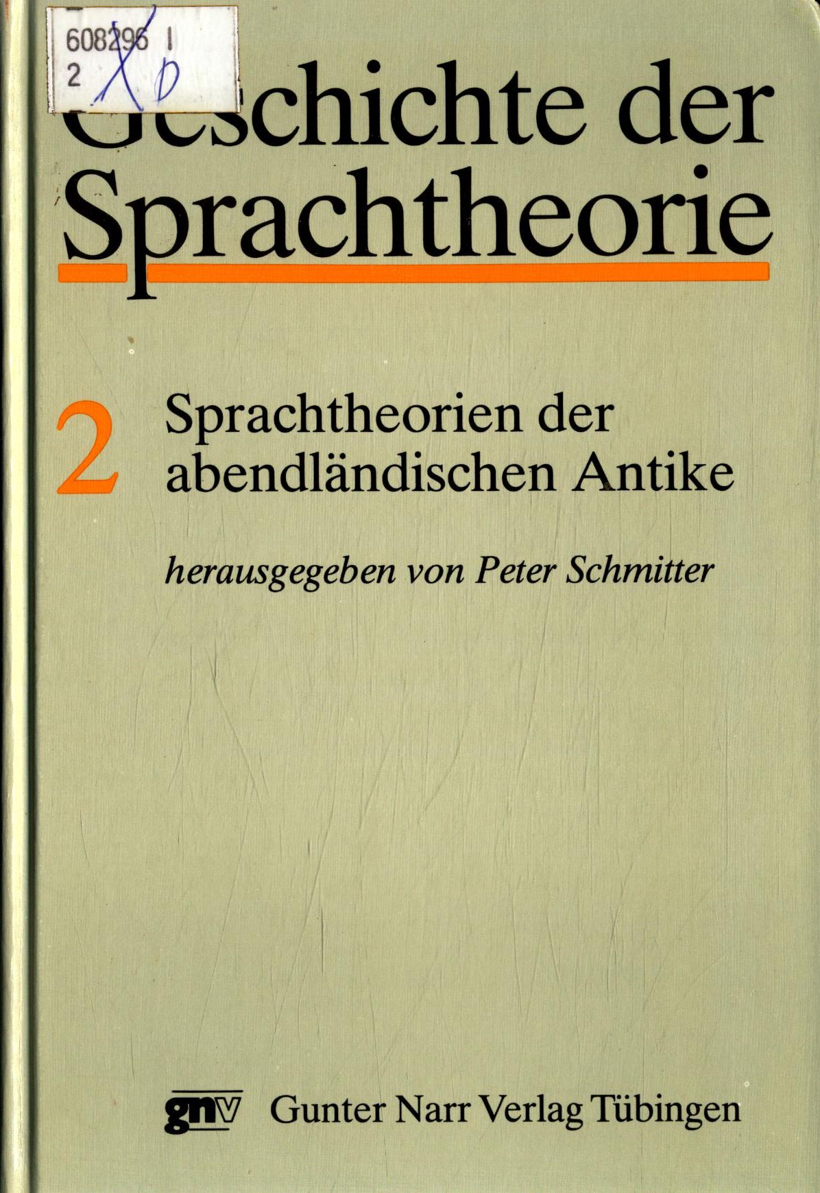 Geschichte der Sprachtheorie Band 2: Sprachtheorien der abendländischen Antike - Schmitter, Peter