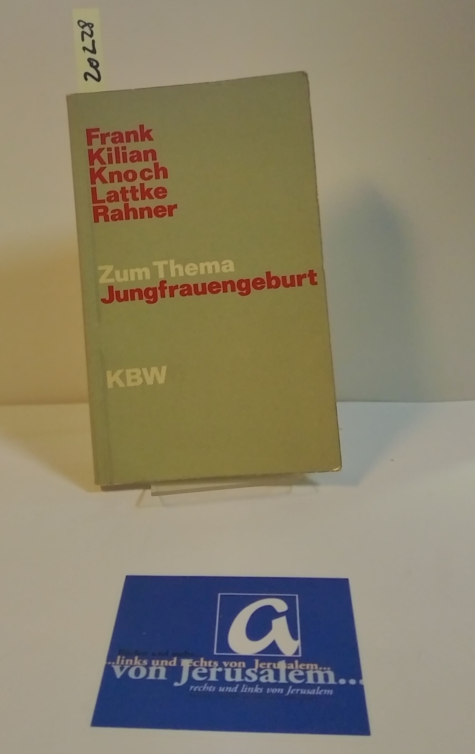 Zum Thema Jungfrauengeburt. - Frank, K. Suso / Kilian, Rudolf / Knoch, Otto / Lattke, Gisela / Rahner, Karl