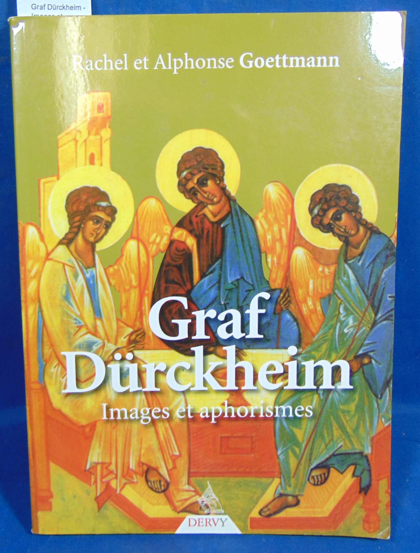 Graf Dürckheim - Images et aphorismes - Goettman