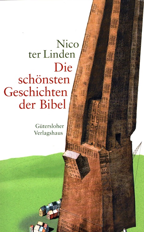 Die schönsten Geschichten der Bibel. Aus dem Niederländ. übers. von Stefan Häring / Gütersloher Taschenbücher ; 1332 - Linden, Nico ter