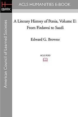 LIT HIST PERSIA V02 LITERARY H - Browne, Edward G.