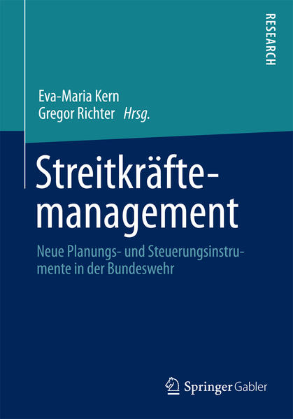 Streitkräftemanagement: Neue Planungs- und Steuerungsinstrumente in der Bundeswehr - Kern, Eva-Maria und Gregor Richter