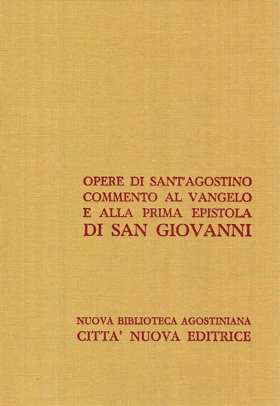 Opera omnia. Commento al Vangelo e alla prima epistola di san Giovanni (Vol. 24/1) - Sant'Agostino