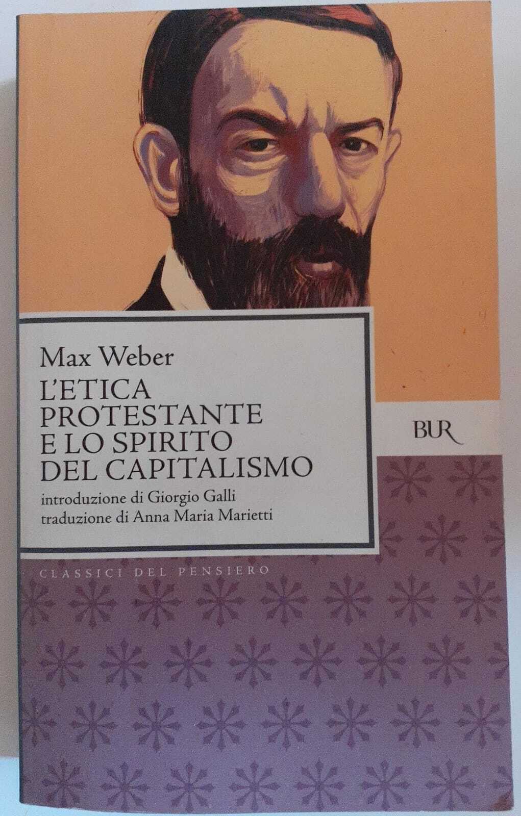 L'etica protestante e lo spirito del capitalismo - Weber Max