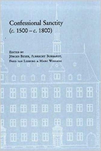 Confessional Sanctity (c. 1500 - c. 1800) (VEROFFENTLICHUNGEN DES INST.FUR EUROPAISCHE GESCHICHTE MAINZ, BEIHEFTE) [Hardcover ]