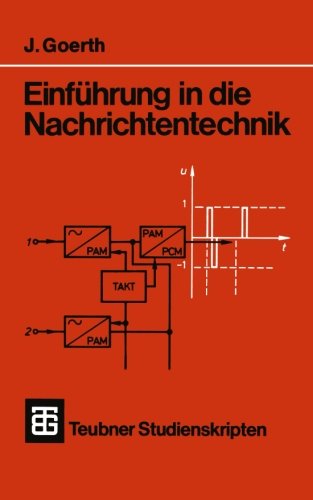 EinfÃƒÂ¼hrung in die Nachrichtentechnik (Teubner Studienskripte Technik) (German Edition) by Goerth, Joachim [Paperback ] - Goerth, Joachim