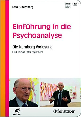Einführung in die Psychoanalyse : die Kernberg-Vorlesung ; Info-Programm gemäß Â§ 14 JuschG ; ein Film von Peter Zagermann. Otto F. Kernberg - Kernberg, Otto F. (Mitwirkender)