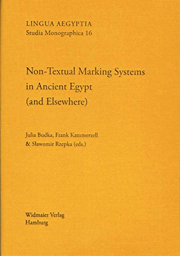 Non-Textual Marking Systems in Ancient Egypt (and Elsewhere) (Lingua Aegyptia Studia Monographica) (English and German Edition) [Hardcover ] - Budka, Julia