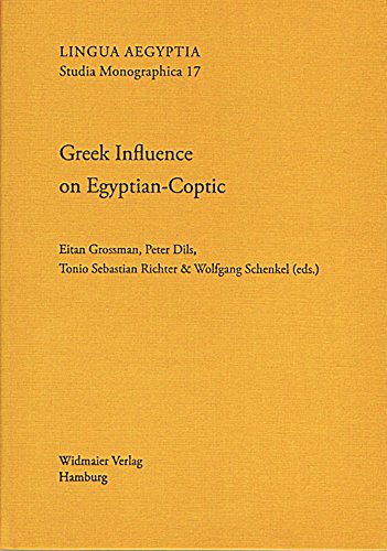Greek Influence on Egyptian-Coptic: Contact-Induced Change in an Ancient African Language (DDGLC Working Papers 1) (Lingua Aegyptia Studia Monographica) [Hardcover ] - Grossman, Eitan