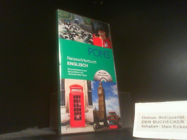 PONS Reisewörterbuch Englisch : Reisewörterbuch und Sprachführer mit interkulturellen Tipps ; mit Audio-Sprachtrainer. bearb. von: Gordon Walker - Walker Gordon