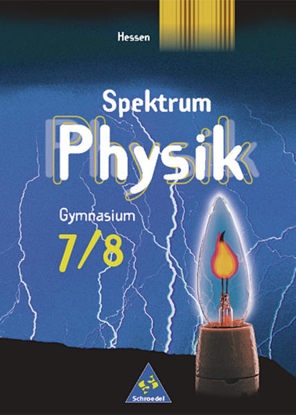 Spektrum Physik SI - Ausgabe 2001 für Hessen: Schülerband 7 / 8 - Appel, Thomas, Gerhard Glas und M. Schröder Jürgen