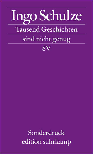 Tausend Geschichten sind nicht genug: Leipziger Poetikvorlesung 2007 (edition suhrkamp) - Haslinger, Josef, Michael Lentz und Ingo Schulze