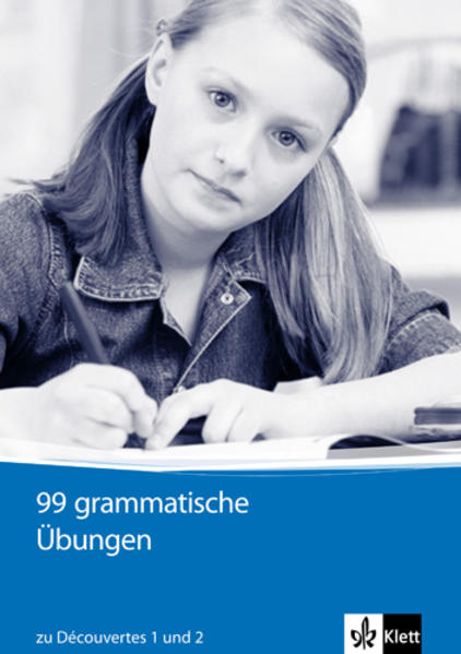 99 grammatische Übungen. Schüler- und Lehrermaterial zu Découvertes 1 und 2: 1./2. Lernjahr (Découvertes. Ausgabe ab 2004) - Fischer, Wolfgang und Anne-Marie Le Plouhinec