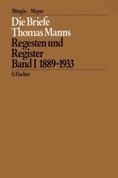 Die Briefe von 1889 bis 1933: Regesten und Register - Mann, Thomas und Hans Wysling