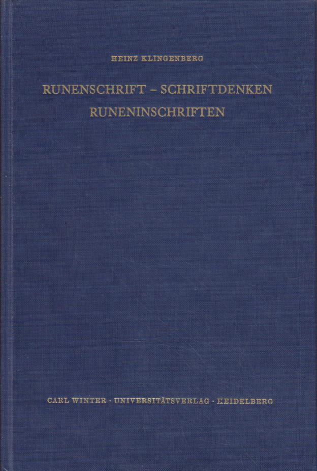Runenschrift, Schriftdenken, Runeninschriften. Germanische Bibliothek. Dritte Reihe. Untersuchungen und Einzeldarstellungen. - Klingenberg, Heinz