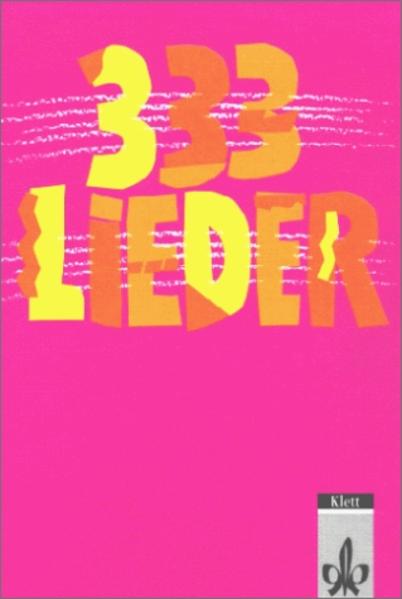 333 Lieder, Schülerbuch, Ausgabe Süd, Neubearbeitung: Liederbuch Klasse 5-13 - Banholzer Hans, P., Klaus Wolf Peter Tomanke u. a.