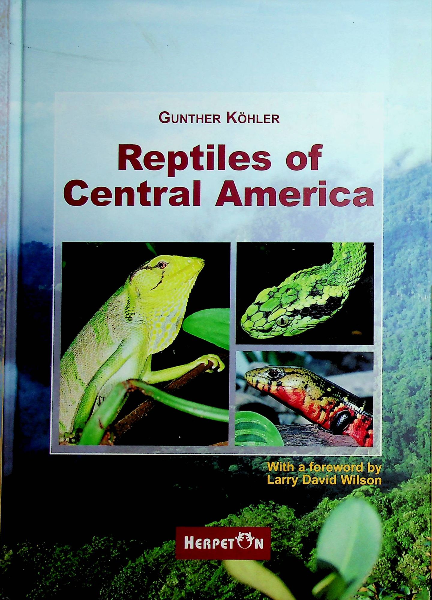 Reptiles of Central America - Gunther Kohler
