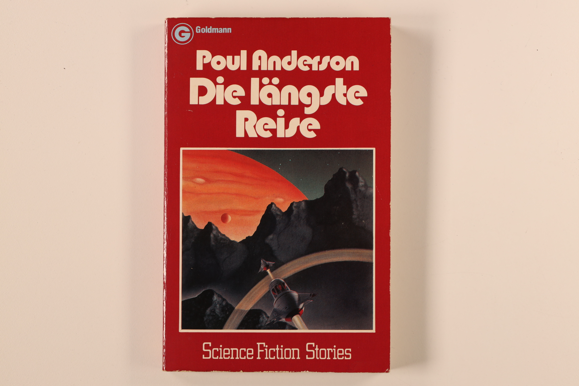 DIE LÄNGSTE REISE. Science Fiction Stories = The best of Poul Anderson - Anderson, Poul