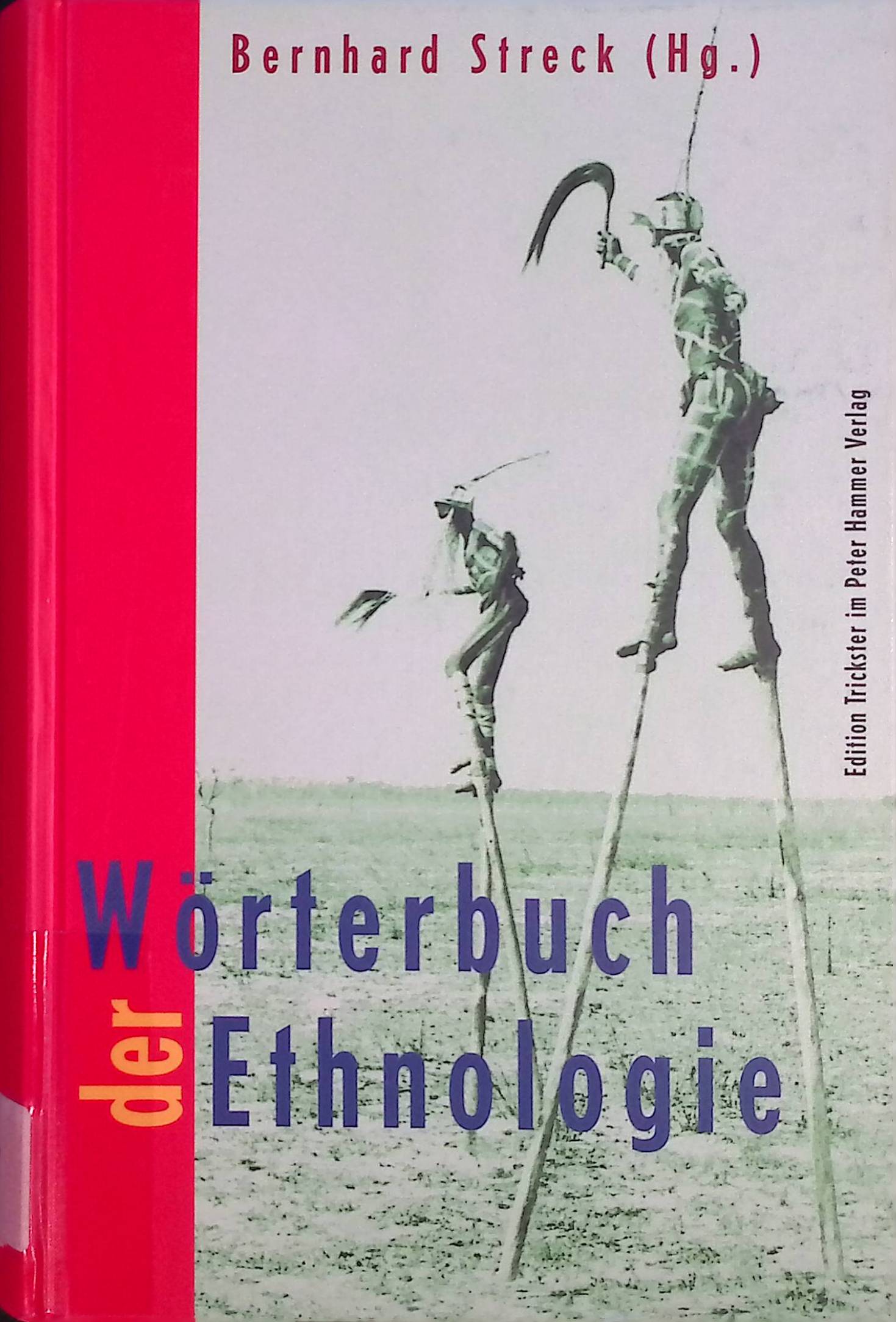 Wörterbuch der Ethnologie. - Streck, Bernhard