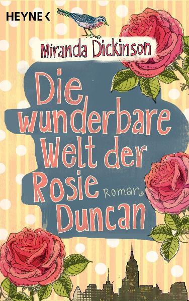 Die wunderbare Welt der Rosie Duncan: Roman - Dickinson, Miranda und Alexandra Kranefeld