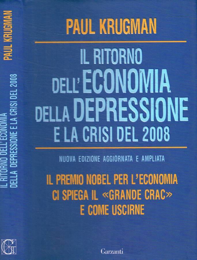 Il ritorno dell'economia della depressione e la crisi del 2008 - Krugman Paul R.