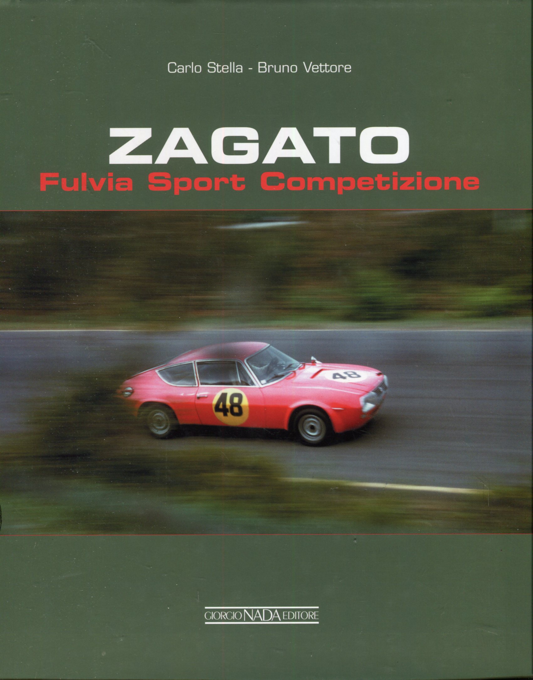 Zagato Fulvia Sport Competizione - Stella, Carlo; Vettore, Bruno