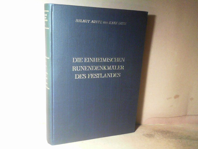 Die einheimischen Runendenkmäler des Festlandes. (= Gesamtausgabe der älteren Runendenkmäler, Band 1). - Arntz, Helmut und Hans Zeiss