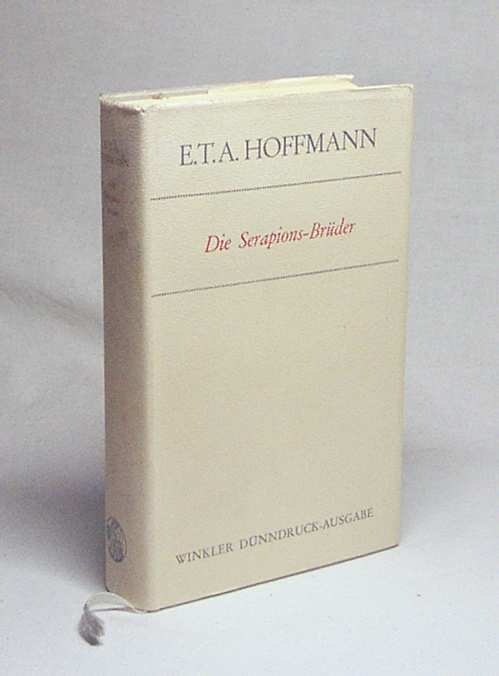 Die Serapions-Brüder / E. T. A. Hoffmann. [Mit e. Nachw. von Walter Müller-Seidel u. Anm. von Wulf Segebrecht sowie mit d. Ill. von Theodor Hosemann zur 1. Gesamtausg. von 1844/45] - Hoffmann, E. T. A.